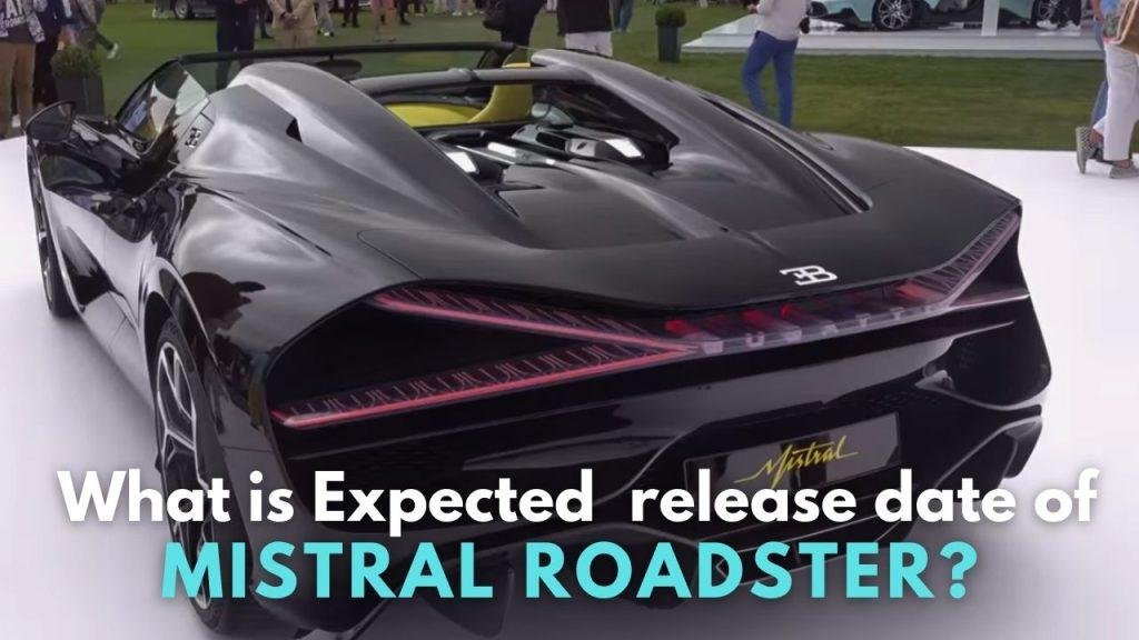 2024 Bugatti Mistral Roadster Release Date